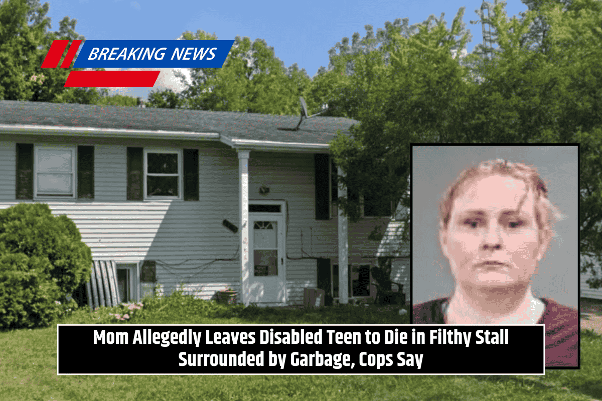 Mom Allegedly Leaves Disabled Teen to Die in Filthy Stall Surrounded by Garbage, Cops Say
