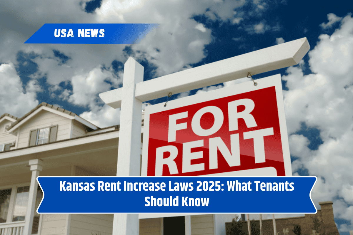 Kansas Rent Increase Laws 2025: What Tenants Should Know