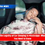 The Legality of Car Sleeping in Mississippi: What You Need to Know