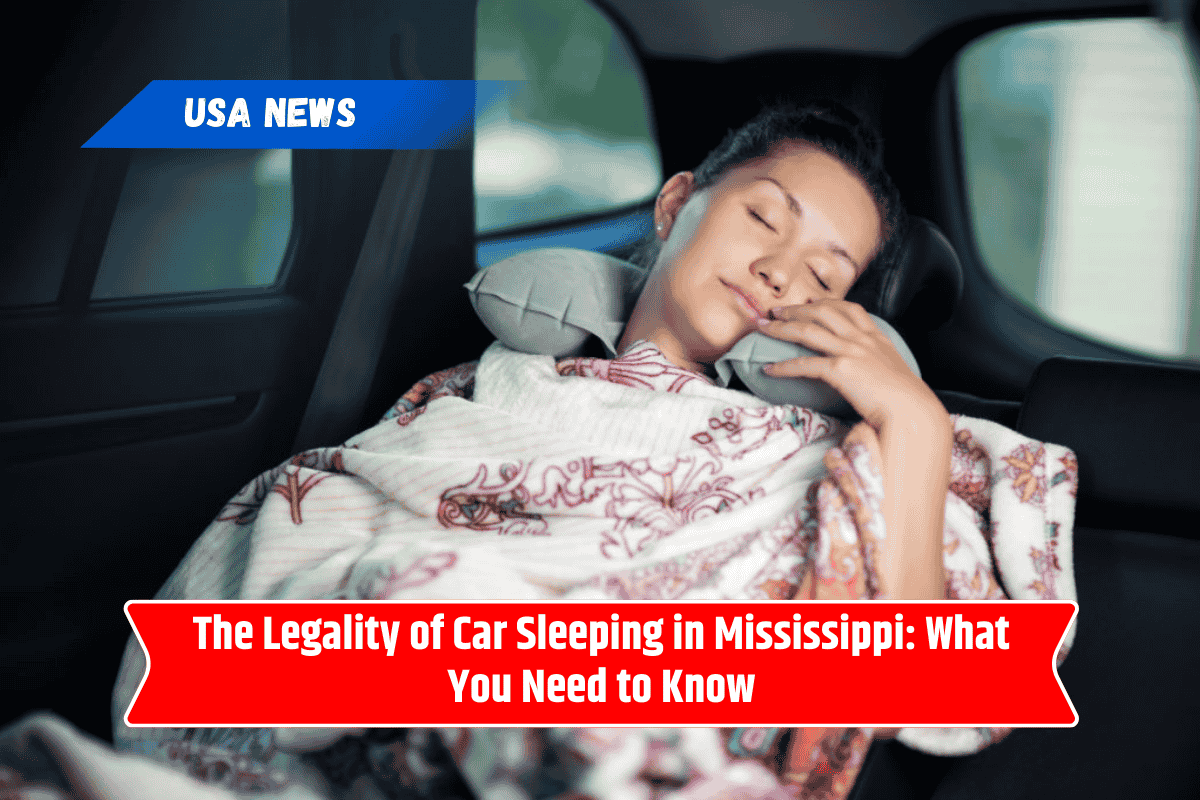 The Legality of Car Sleeping in Mississippi: What You Need to Know