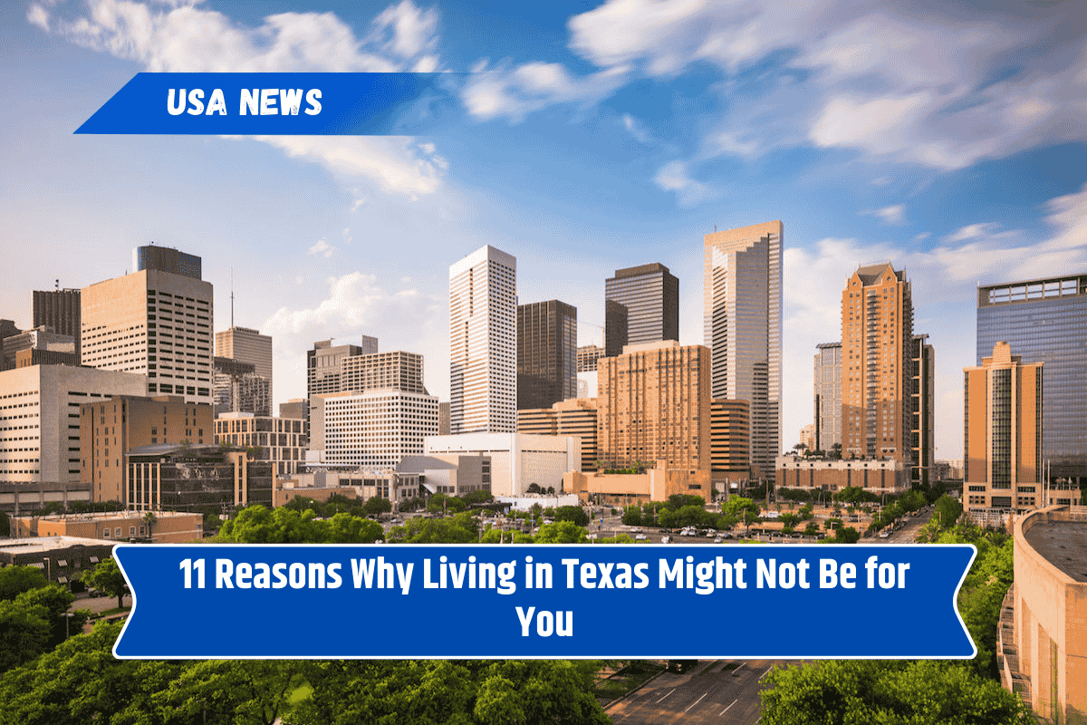 11 Reasons Why Living in Texas Might Not Be for You