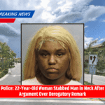 Police: 22-Year-Old Woman Stabbed Man in Neck After Argument Over Derogatory Remark
