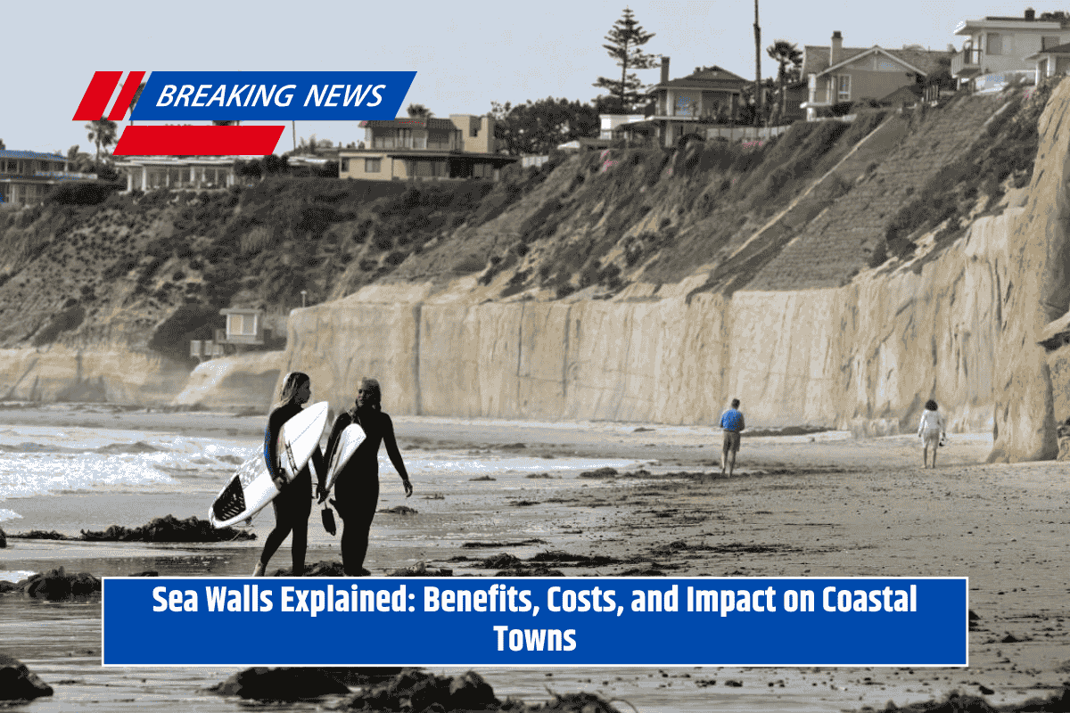 Sea Walls Explained: Benefits, Costs, and Impact on Coastal Towns