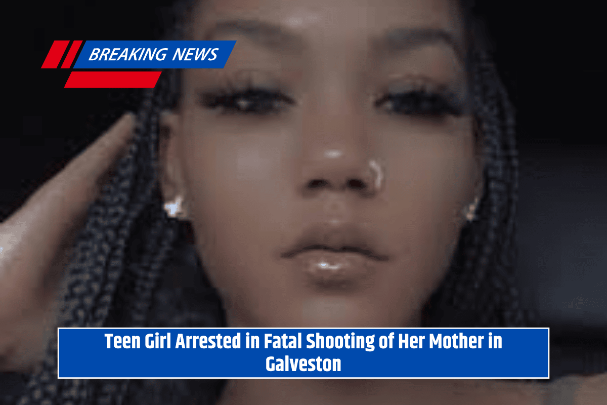 Teen Girl Arrested in Fatal Shooting of Her Mother in Galveston