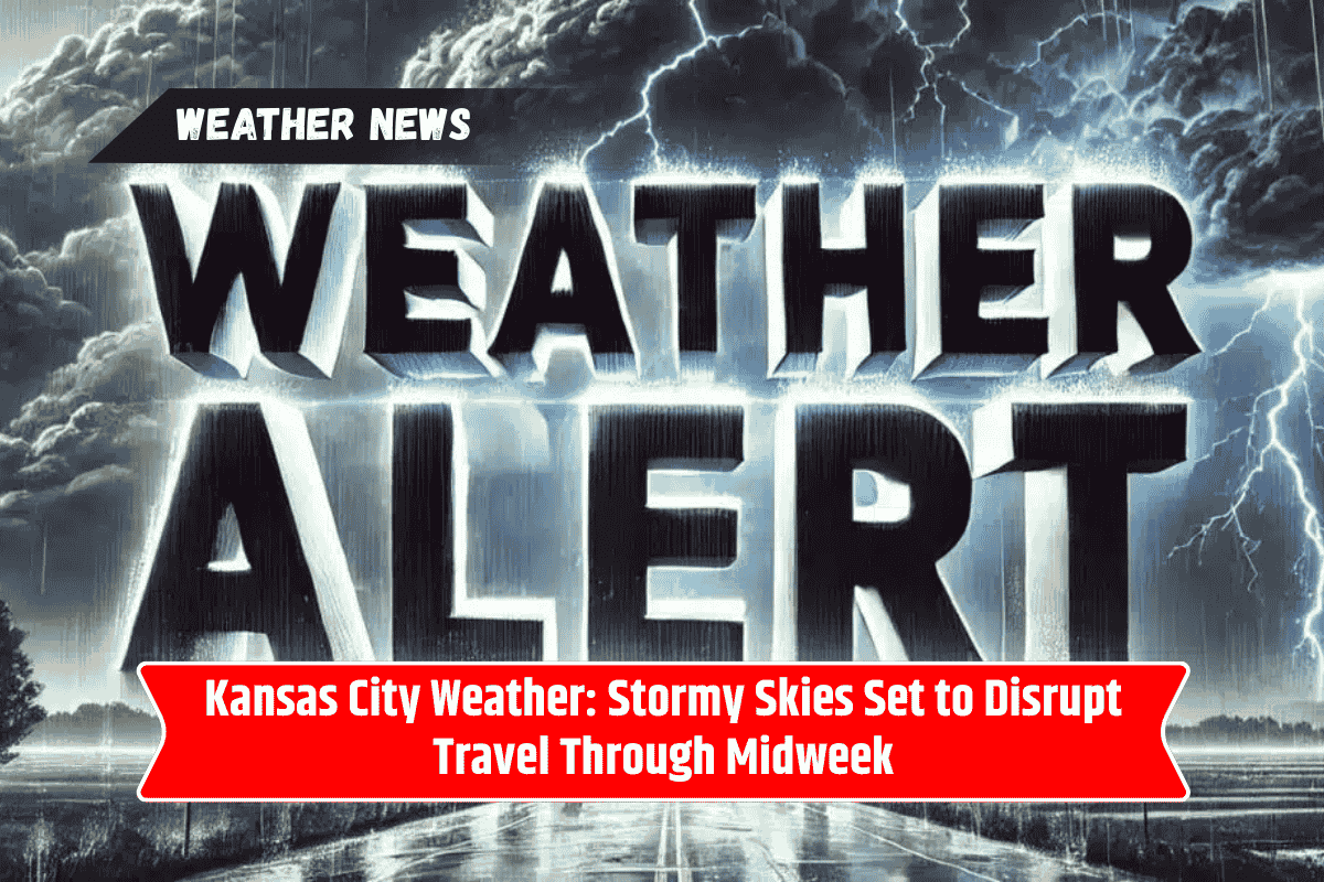 Kansas City Weather: Stormy Skies Set to Disrupt Travel Through Midweek