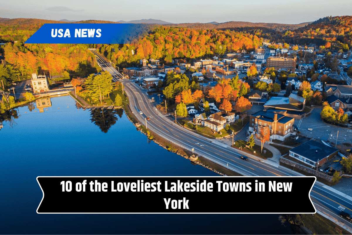 10 of the Loveliest Lakeside Towns in New York