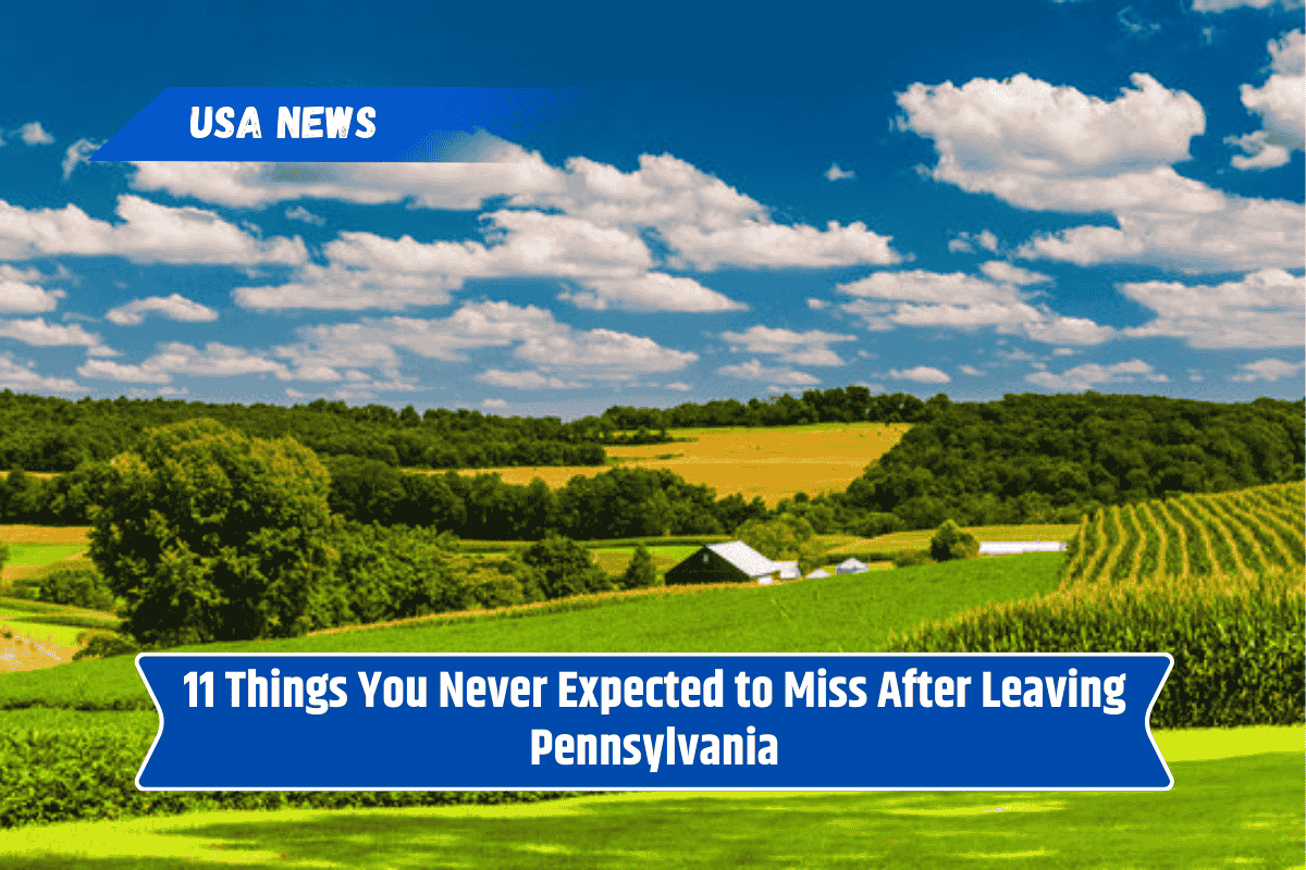11 Things You Never Expected to Miss After Leaving Pennsylvania