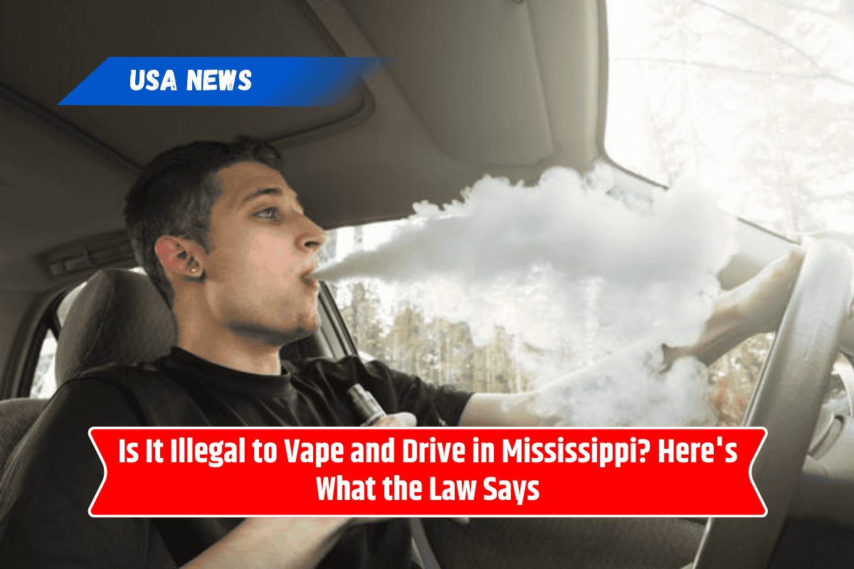 Is It Illegal to Vape and Drive in Mississippi? Here's What the Law Says