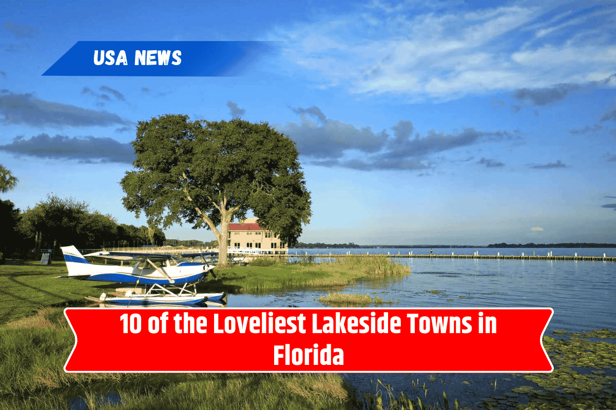 10 of the Loveliest Lakeside Towns in Florida