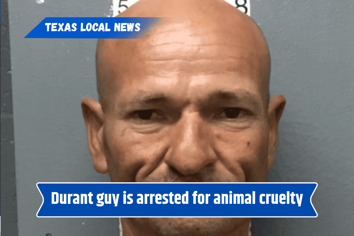 Durant guy is arrested for animal cruelty