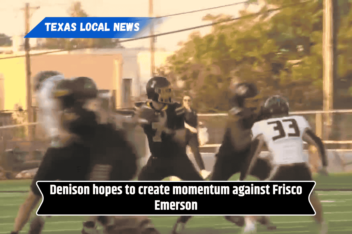 Denison hopes to create momentum against Frisco Emerson