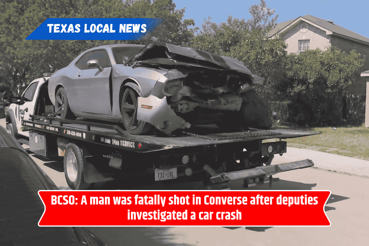 BCSO: A man was fatally shot in Converse after deputies investigated a car crash