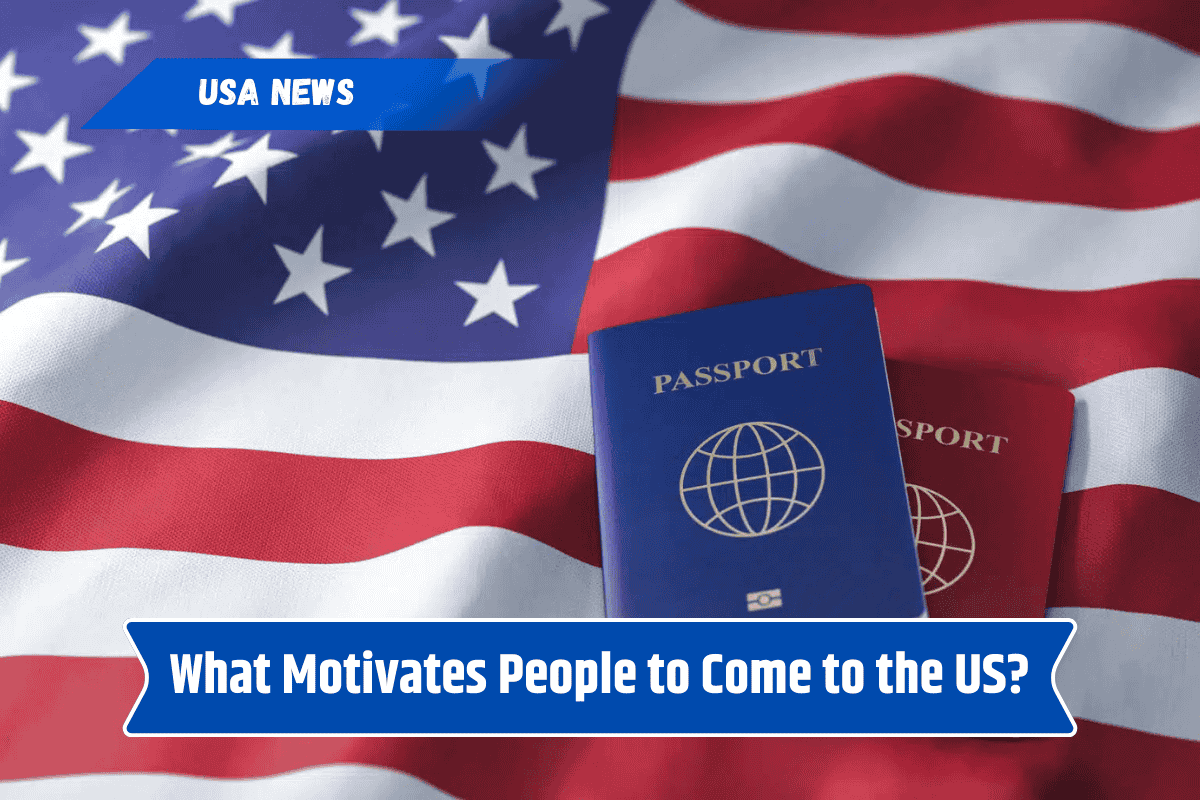 What Motivates People to Come to the US?
