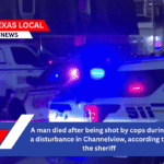 A man died after being shot by cops during a disturbance in Channelview, according to the sheriff