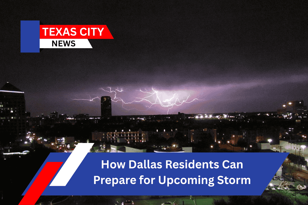 How Dallas Residents Can Prepare for Upcoming Storm