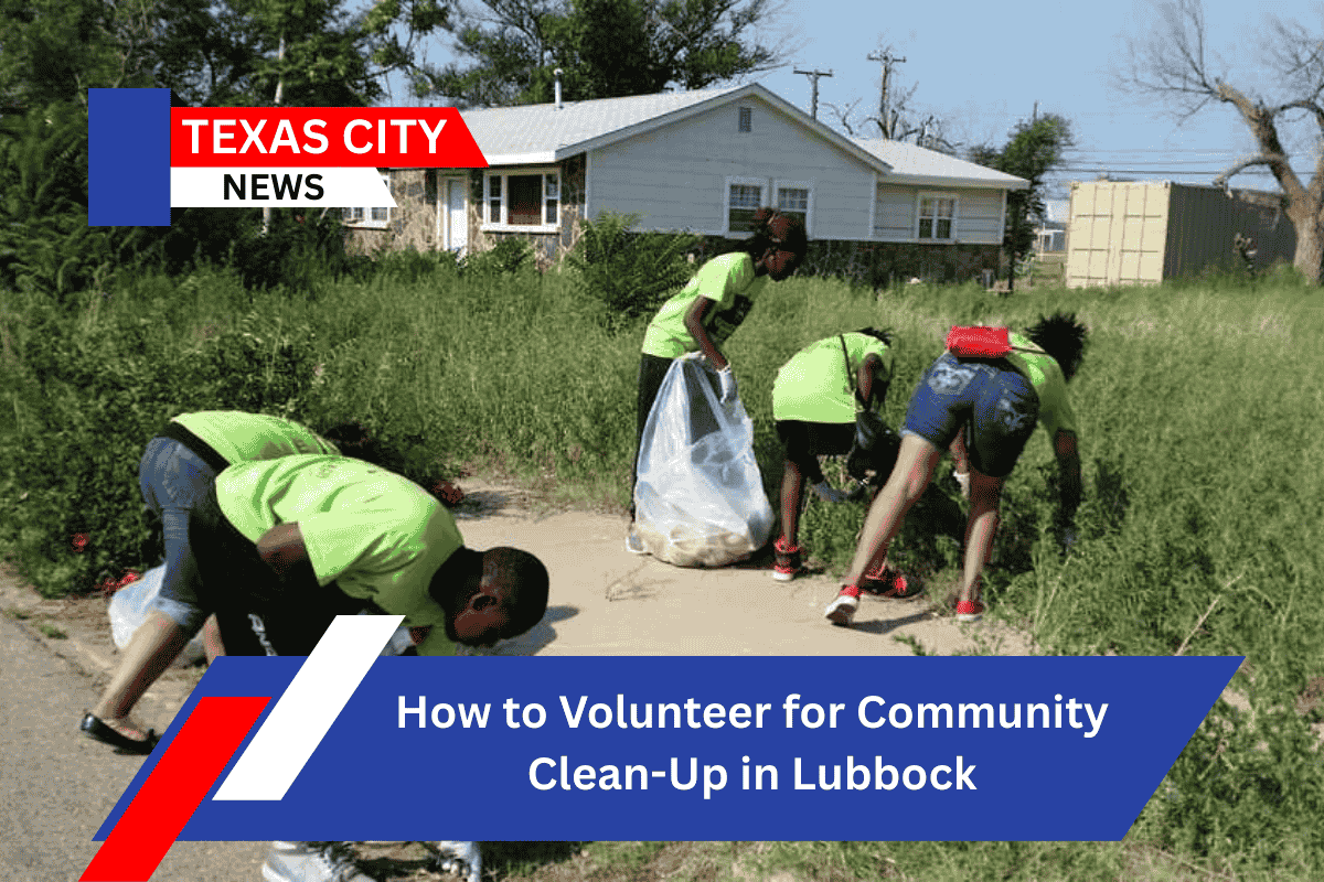 How to Volunteer for Community Clean-Up in Lubbock
