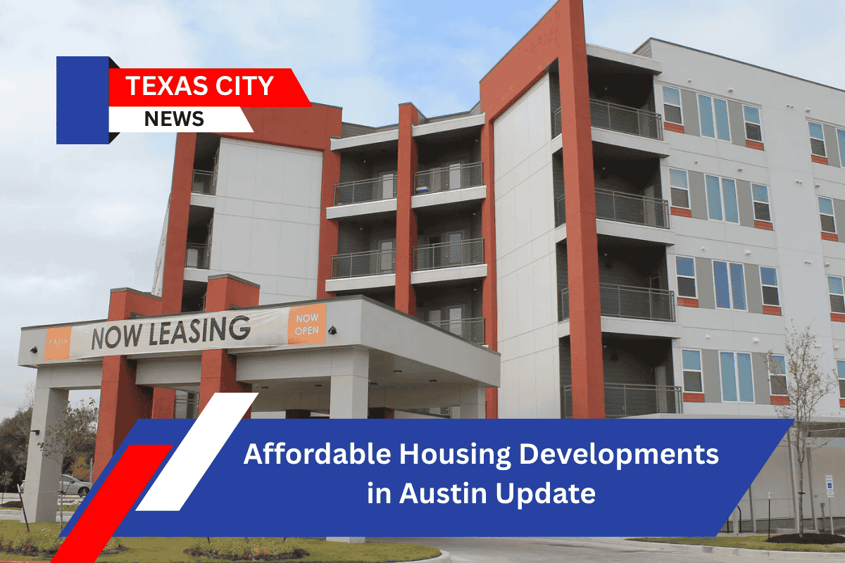 Affordable Housing Developments in Austin Update