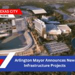 Arlington Mayor Announces New Infrastructure Projects