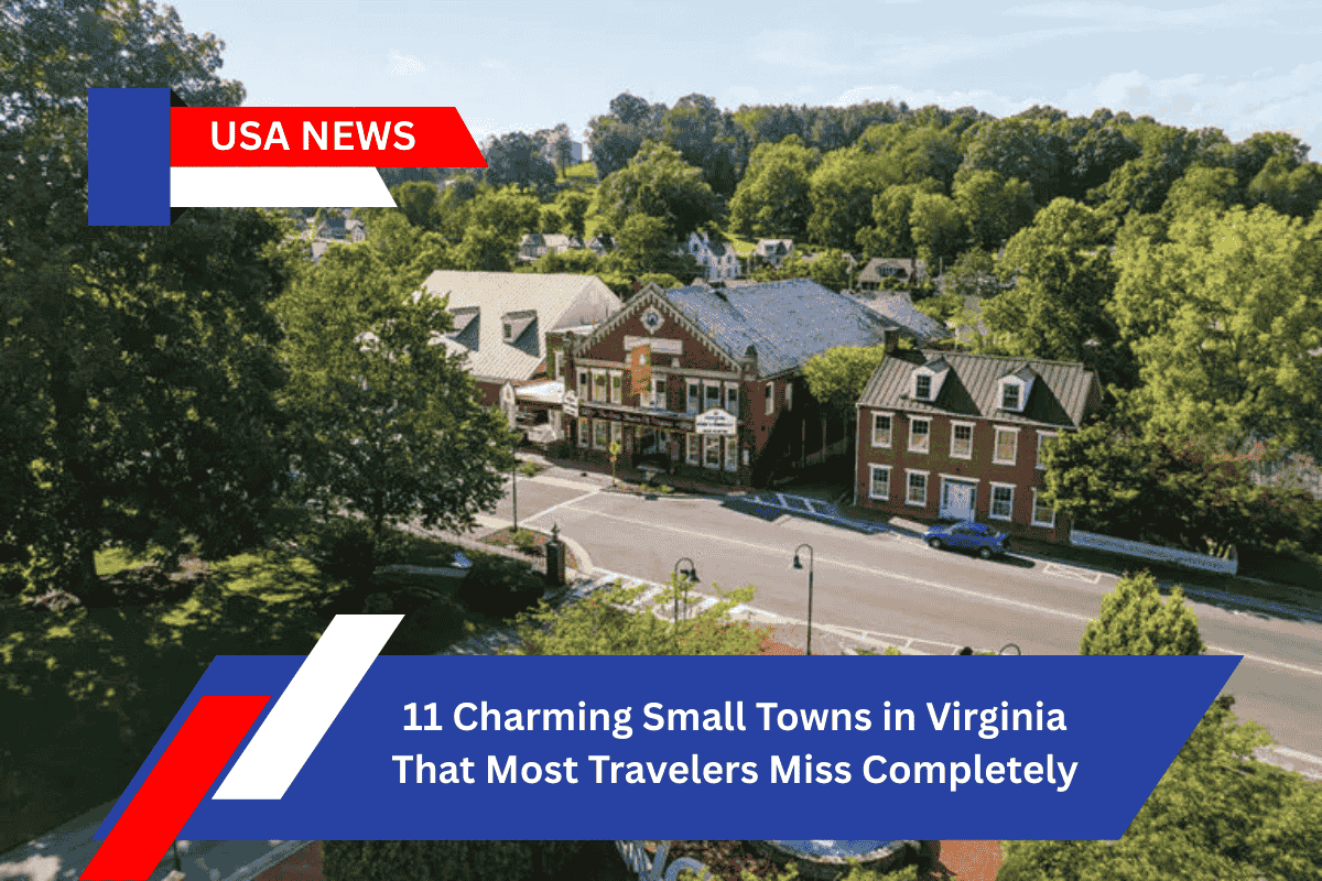 11 Charming Small Towns in Virginia That Most Travelers Miss Completely