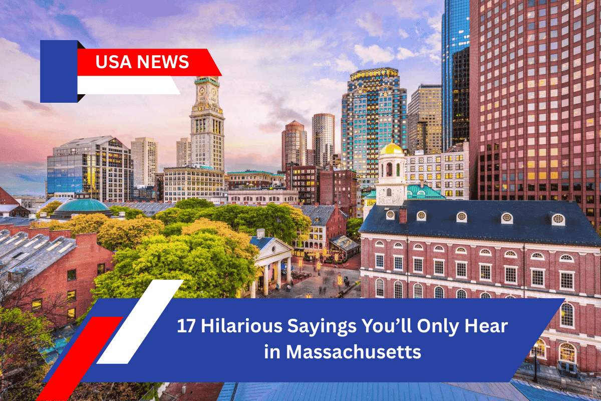 17 Hilarious Sayings You’ll Only Hear in Massachusetts