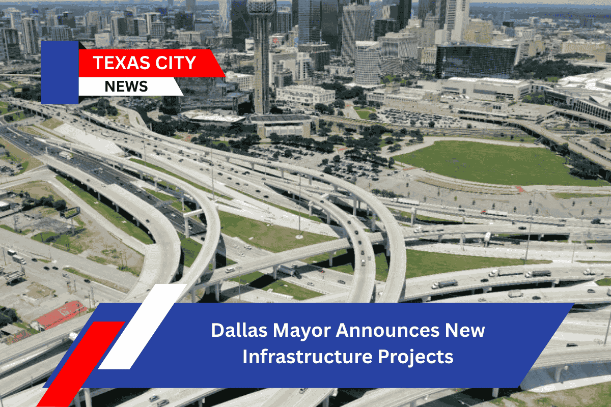 Dallas Mayor Announces New Infrastructure Projects