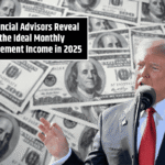 Financial Advisors Reveal the Ideal Monthly Retirement Income in 2025