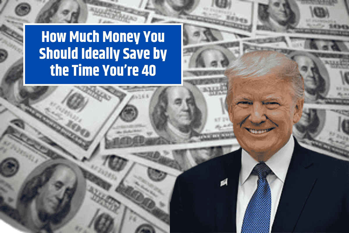 How Much Money You Should Ideally Save by the Time You’re 40