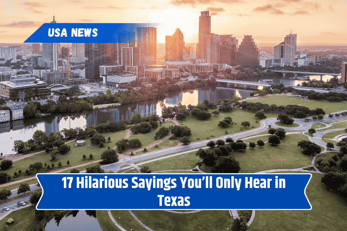 17 Hilarious Sayings You’ll Only Hear in Texas