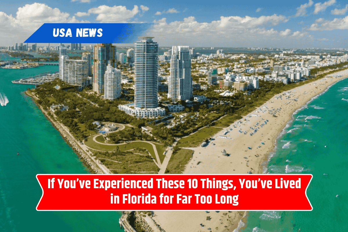 If You’ve Experienced These 10 Things, You’ve Lived in Florida for Far Too Long