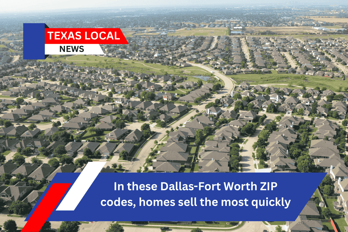 In these Dallas-Fort Worth ZIP codes, homes sell the most quickly