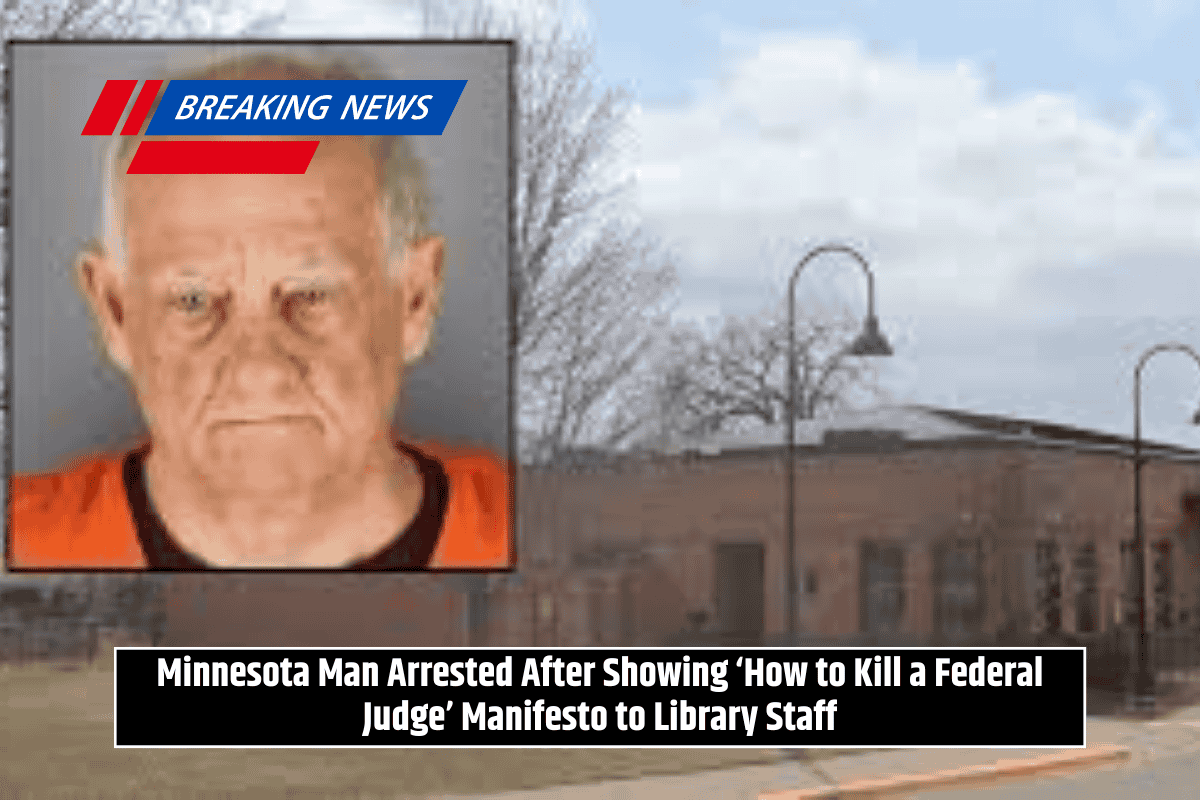 Minnesota Man Arrested After Showing ‘How to Kill a Federal Judge’ Manifesto to Library Staff
