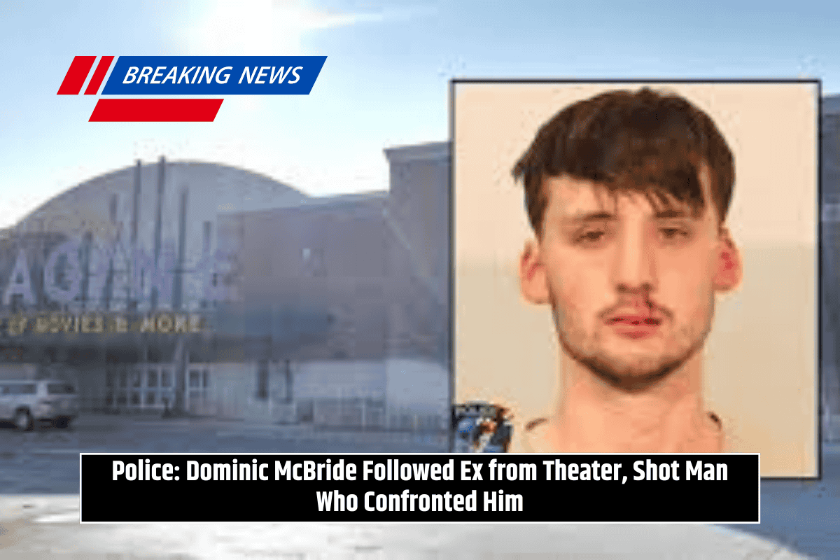 Police: Dominic McBride Followed Ex from Theater, Shot Man Who Confronted Him