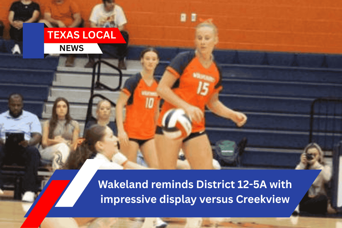 Wakeland reminds District 12-5A with impressive display versus Creekview