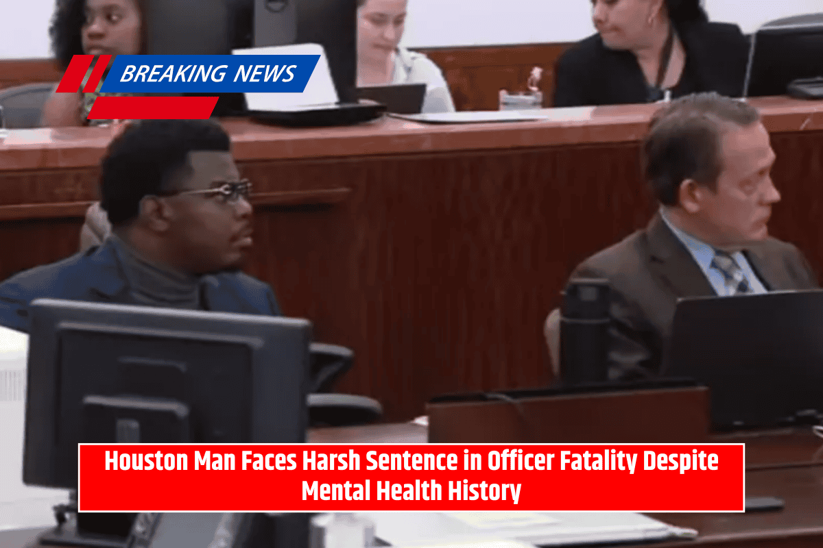 Houston Man Faces Harsh Sentence in Officer Fatality Despite Mental Health History