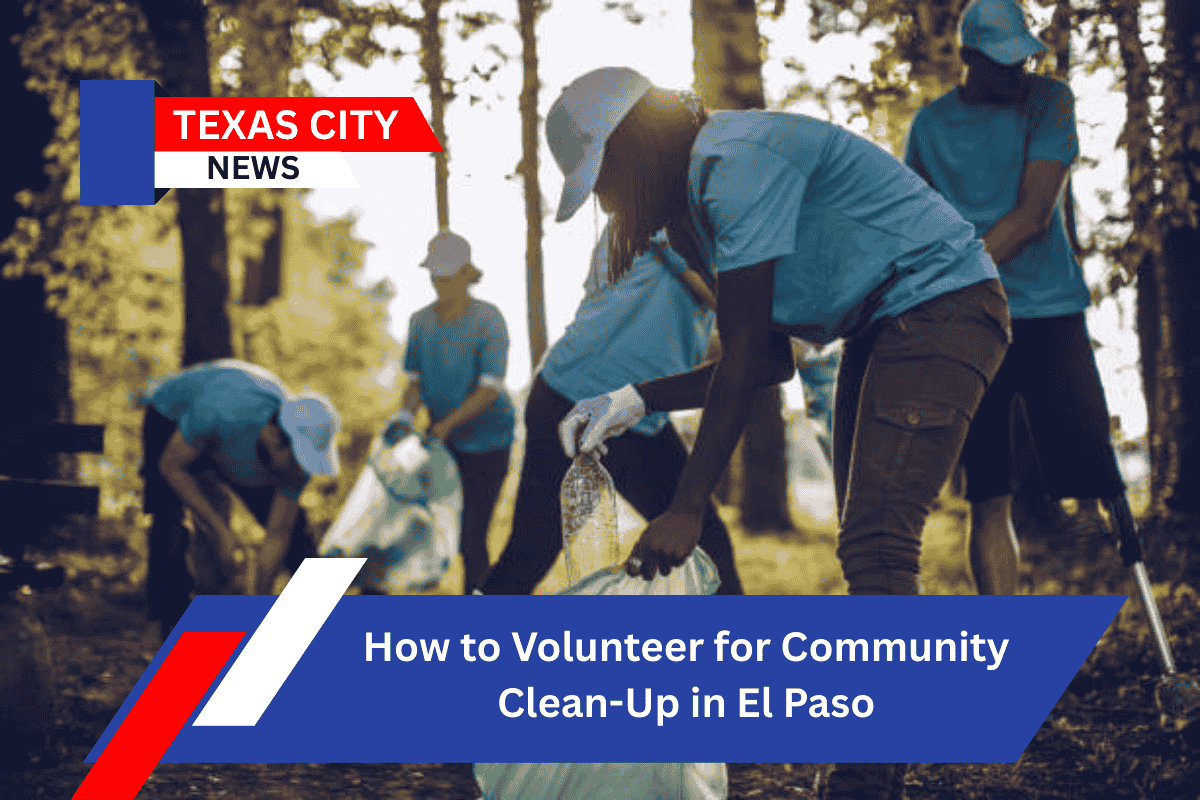 How to Volunteer for Community Clean-Up in El Paso