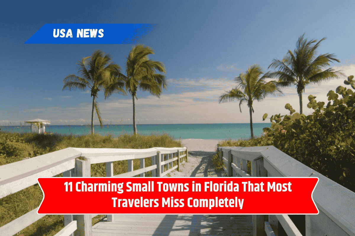 11 Charming Small Towns in Florida That Most Travelers Miss Completely