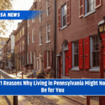 11 Reasons Why Living in Pennsylvania Might Not Be for You