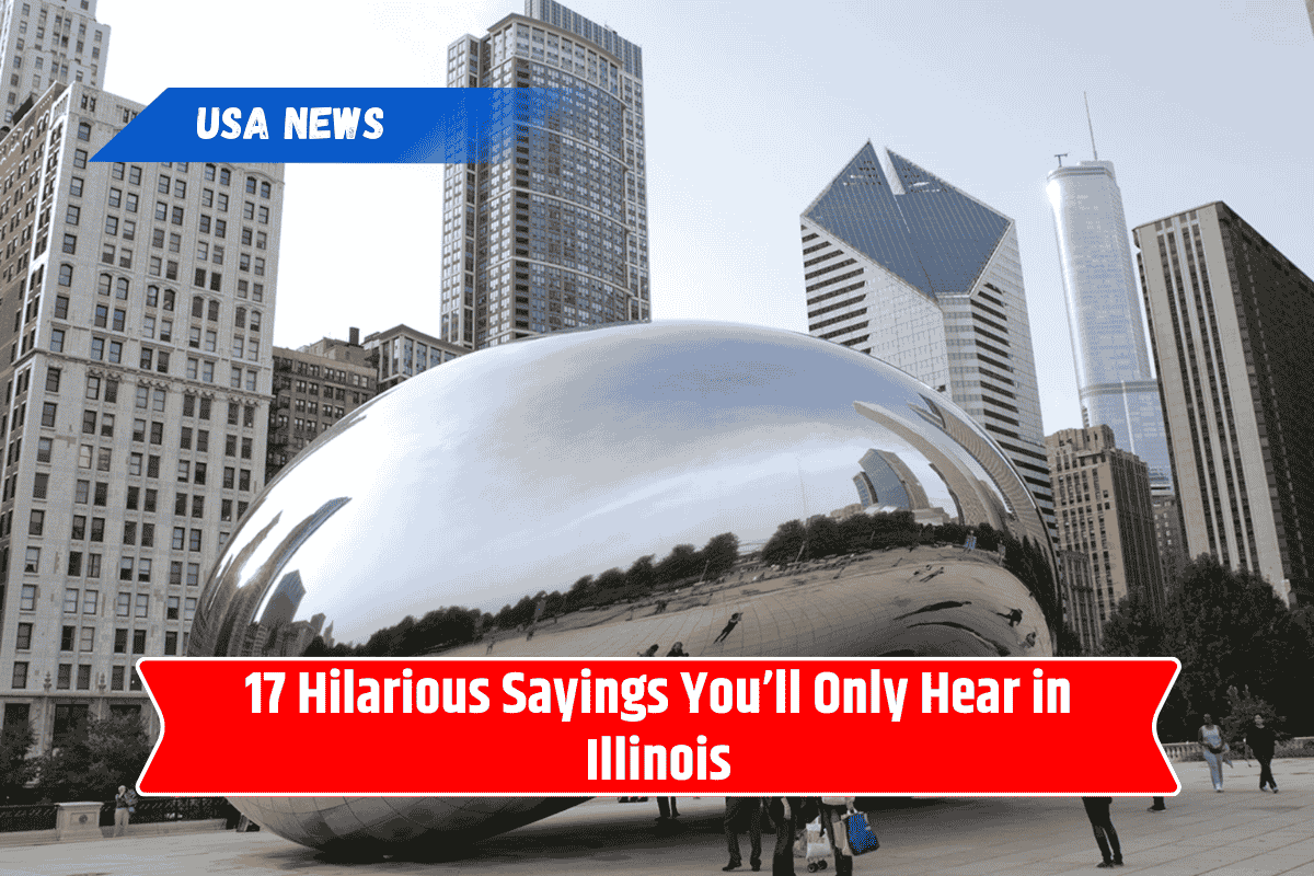 17 Hilarious Sayings You’ll Only Hear in Illinois