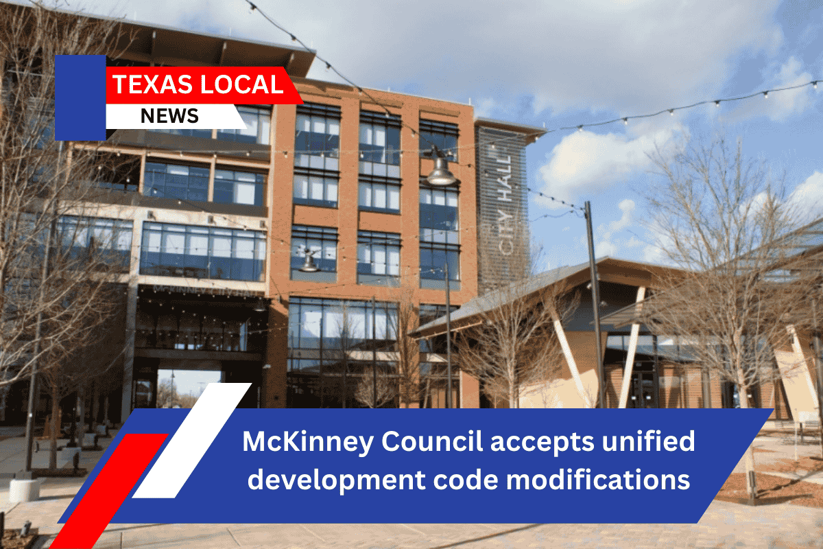 McKinney Council accepts unified development code modifications