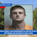 Wife Was Going to Leave Husband Before He Shot Her in the Face with Shotgun and Attempted to Stage Suicide